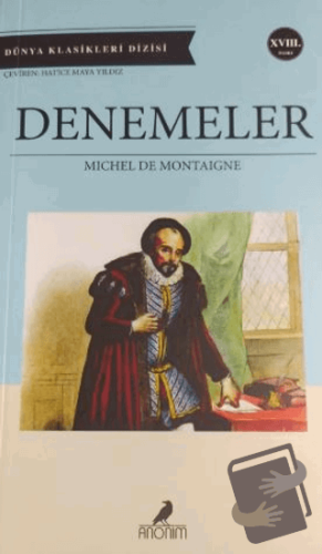 Denemeler - Michel de Montaigne - Anonim Yayıncılık - Fiyatı - Yorumla