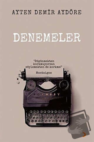 Denemeler - Ayten Demir Aydöre - Cinius Yayınları - Fiyatı - Yorumları