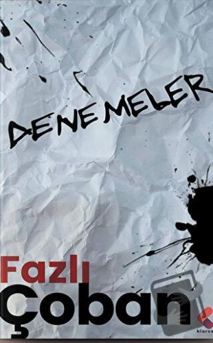 Denemeler - Fazlı Çoban - Klaros Yayınları - Fiyatı - Yorumları - Satı