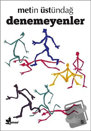 Denemeyenler - Metin Üstündağ - Çınar Yayınları - Fiyatı - Yorumları -