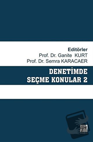 Denetimde Seçme Konular 2 - Ganite Kurt - Gazi Kitabevi - Fiyatı - Yor