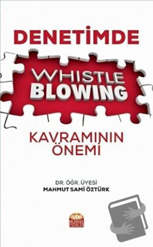 Denetimde Whistle Blowing Kavramının Önemi - Mahmut Sami Öztürk - Nobe