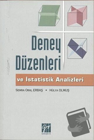 Deney Düzenleri ve İstatistik Analizleri - Hülya Olmuş - Gazi Kitabevi