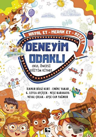 Deneyim Odaklı Okul Öncesi Eğitim Kitabı - İlknur Bilgi Kurt - Çınaral