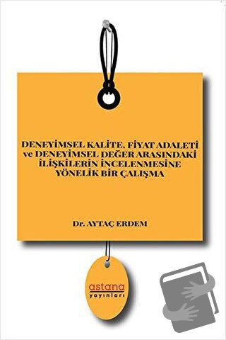 Deneyimsel Kalite Fiyat Adaleti ve Deneyimsel Değer Arasındaki İlişkil