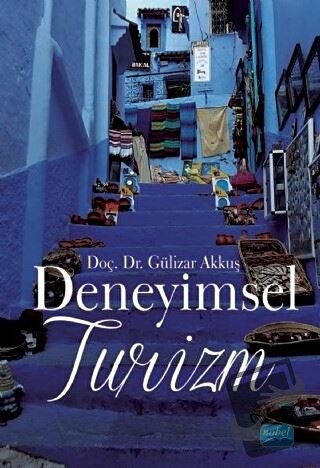 Deneyimsel Turizm - Gülizar Akkuş - Nobel Akademik Yayıncılık - Fiyatı