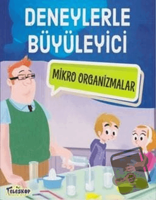 Deneylerle Büyüleyici Mikro Organizmalar - Tatjana Mihajilov-Krstev - 