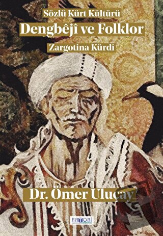 Dengbeji ve Folklor - Ömer Uluçay - Favori Yayınları - Fiyatı - Yoruml