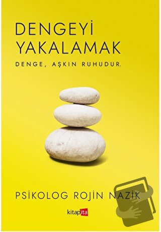 Dengeyi Yakalamak - Rojin Nazik - Kitapita - Fiyatı - Yorumları - Satı