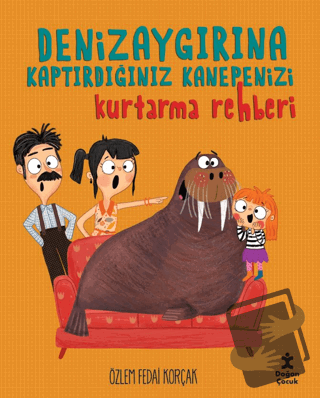 Deniz Aygırına Kaptırdığınız Kanepenizi Kurtarma Rehberi - Özlem Fedai