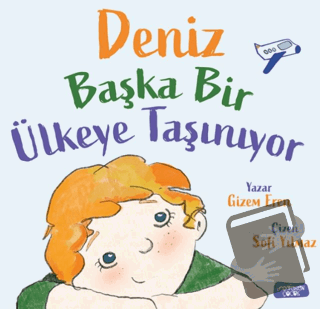 Deniz Başka Bir Ülkeye Taşınıyor - Gizem Eren - Yediveren Çocuk - Fiya