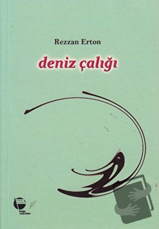 Deniz Çalığı - Rezzan Erton - Belge Yayınları - Fiyatı - Yorumları - S