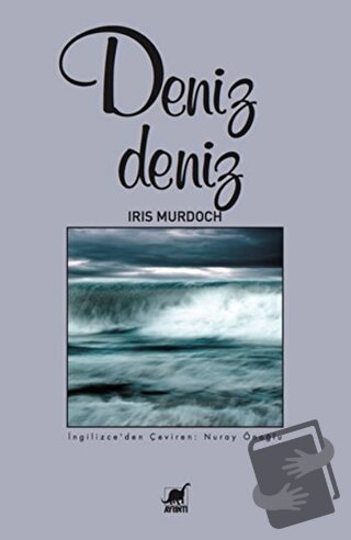 Deniz Deniz - Iris Murdoch - Ayrıntı Yayınları - Fiyatı - Yorumları - 