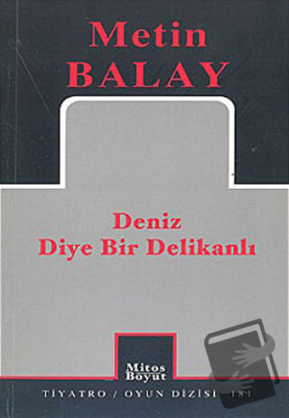 Deniz Diye Bir Delikanlı - Metin Balay - Mitos Boyut Yayınları - Fiyat