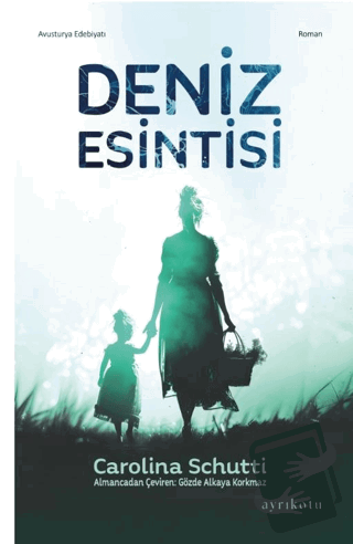 Deniz Esintisi - Carolina Schutti - Ayrıkotu Yayınları - Fiyatı - Yoru