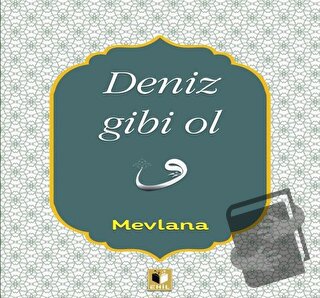 Deniz Gibi Ol - Mevlana Celaleddin Rumi - Ehil Yayınları - Fiyatı - Yo