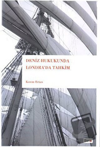 Deniz Hukukunda Londra’da Tahkim - Kerem Ertan - Beta Yayınevi - Fiyat