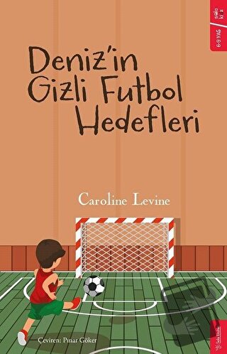 Deniz’in Gizli Futbol Hedefleri - Caroline Levine - Sola Kidz - Fiyatı