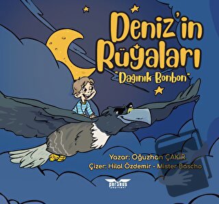 Deniz’in Rüyaları “Dağınık Bonbon” - Oğuzhan Çakır - Perseus Yayınevi 