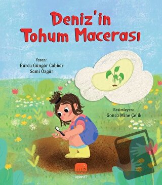 Deniz’in Tohum Macerası - Burcu Güngör Cabbar - Uçan Fil Yayınları - F