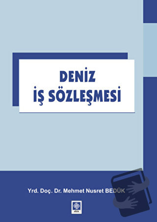 Deniz İş Sözleşmesi - Mehmet Nusret Bedük - Ekin Basım Yayın - Fiyatı 