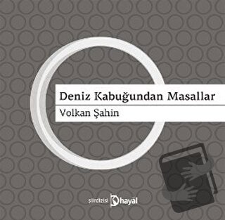 Deniz Kabuğundan Masallar - Volkan Şahin - Hayal Yayınları - Fiyatı - 