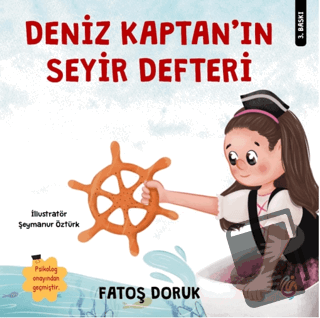 Deniz Kaptan’ın Seyir Defteri - Fatoş Doruk - İnci Çocuk Yayınları - F