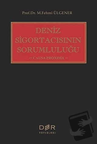 Deniz Sigortacısının Sorumluluğu - M. Fehmi Ülgener - Der Yayınları - 