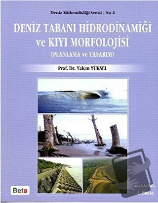 Deniz Tabanı Hidrodinamiği ve Kıyı Morfolojisi - Yalçın Yüksel - Beta 