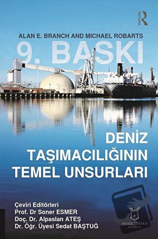 Deniz Taşımacılığının Temel Unsurları - Alan E. Branch - Akademisyen K