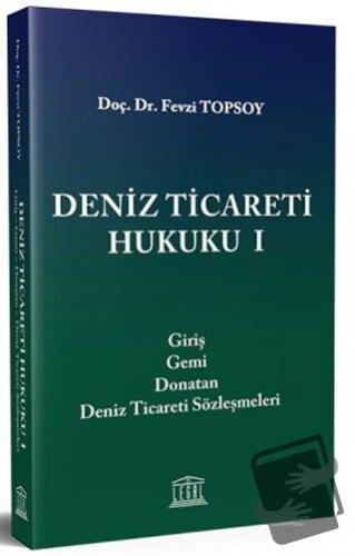 Deniz Ticareti Hukuku 1 - Fevzi Topsoy - Legal Yayıncılık - Fiyatı - Y