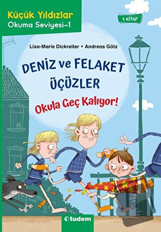 Deniz ve Felaket Üçüzler - Okula Geç Kalıyor! - Andreas Götz - Tudem Y