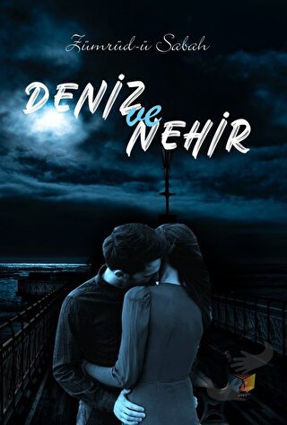 Deniz ve Nehir - Zümrüd-ü Sabah - Ateş Yayınları - Fiyatı - Yorumları 