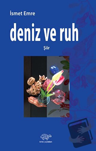 Deniz Ve Ruh - İsmet Emre - Ürün Yayınları - Fiyatı - Yorumları - Satı