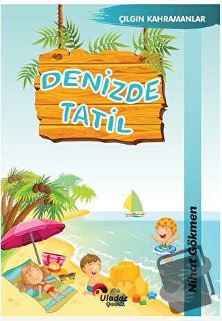 Denizde Tatil - Nihat Gökmen - Uludaz Yayınları - Fiyatı - Yorumları -