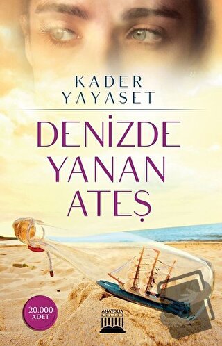 Denizde Yanan Ateş - Kader Yayaset - Anatolia Kitap - Fiyatı - Yorumla