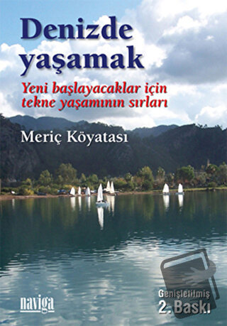 Denizde Yaşamak, Meriç Köyatası, Naviga Yayınları, Fiyatı, Yorumları, 