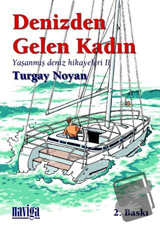 Denizden Gelen Kadın, Turgay Noyan, Naviga Yayınları, Fiyatı, Yorumlar