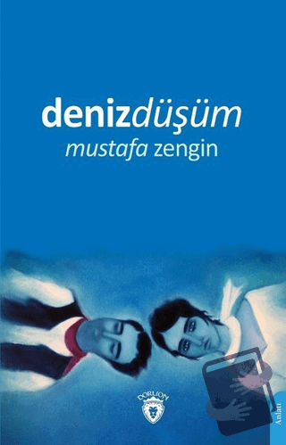 Denizdüşüm - Mustafa Zengin - Dorlion Yayınları - Fiyatı - Yorumları -