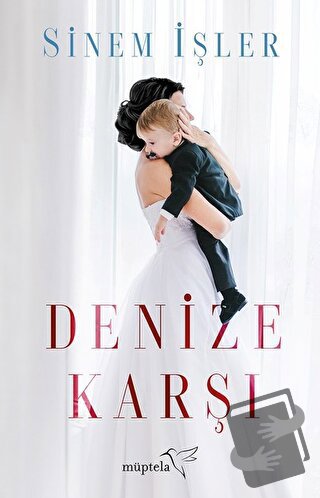 Denize Karşı - Sinem İşler - Müptela Yayınları - Fiyatı - Yorumları - 