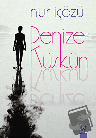 Denize Küskün - Nur İçözü - Altın Kitaplar - Fiyatı - Yorumları - Sat