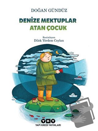 Denize Mektuplar Atan Çocuk - Doğan Gündüz - Yapı Kredi Yayınları - Fi