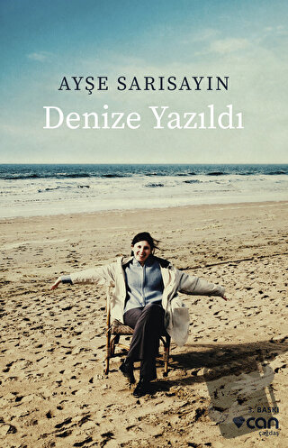 Denize Yazıldı - Ayşe Sarısayın - Can Yayınları - Fiyatı - Yorumları -