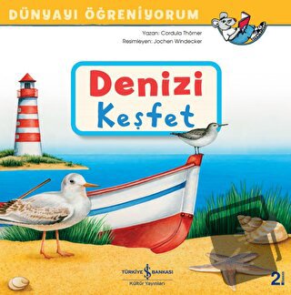 Denizi Keşfet - Dünyayı Öğreniyorum - Cordula Thörner - İş Bankası Kül