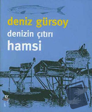 Denizin Çıtırı Hamsi - Deniz Gürsoy - Oğlak Yayıncılık - Fiyatı - Yoru