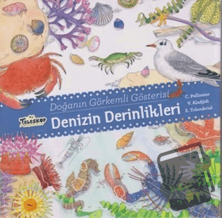 Denizin Derinlikleri - Doğanın Görkemli Gösterisi (Ciltli) - C. Pellis