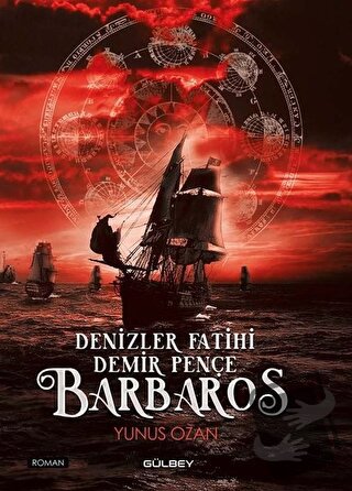 Denizler Fatihi Demir Pençe Barbaros - Yunus Ozan - Gülbey Yayınları -