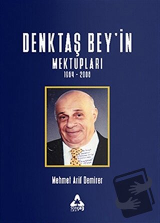 Denktaş Bey’in Mektupları 1964 - 2008 - Mehmet Arif Demirer - Sonçağ Y