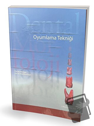 Dental Morfoloji Oyumlama Tekniği (Ciltli) - Arife Doğan - Pelikan Tıp