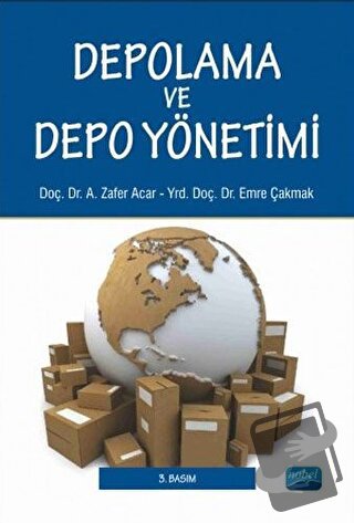 Depolama ve Depo Yönetimi - A. Zafer Acar - Nobel Akademik Yayıncılık 